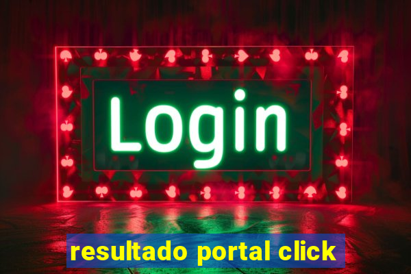 resultado portal click